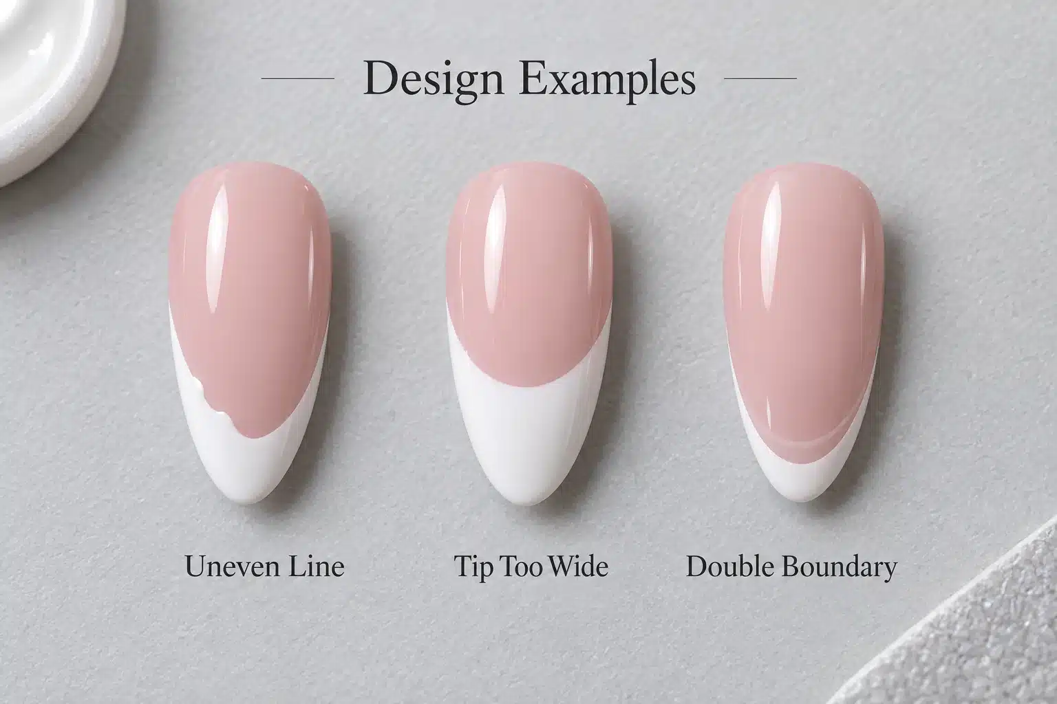 French manicure troubleshooting examples showing an uneven smile line, an overly wide tip and a double boundary